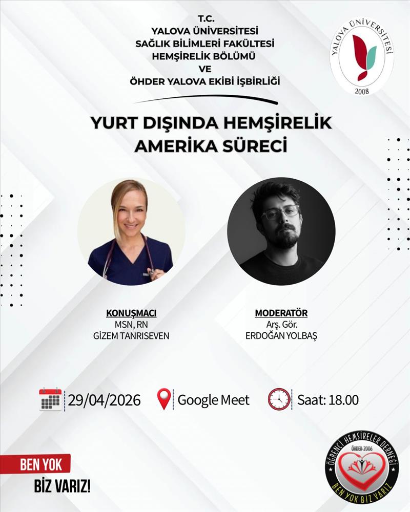  Öğrencilerin Akademik Yeterliliklerinin Geliştirilmesi Seminerleri- Yurtdışında Hemşirelik Süreci 